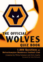 The Official Wolves Quiz Book - Chris Cowlin, Philip Solomon, John Richards