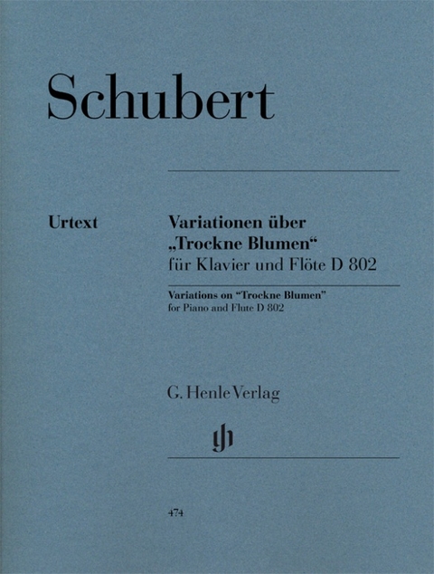 Franz Schubert - Variationen über „Trockne Blumen“ e-moll op. post. 160 D 802 - 