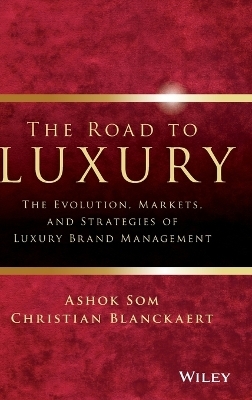 The Road to Luxury - Ashok Som, Christian Blanckaert