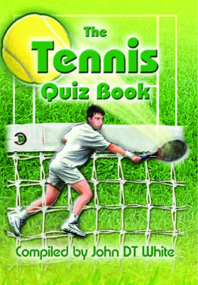 The Tennis Quiz Book - John White