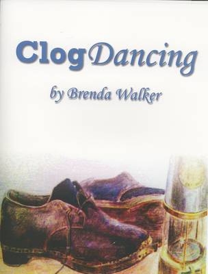 Clog Dancing - Brenda Walker