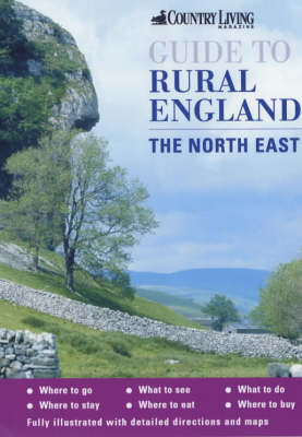 The "Country Living" Guide to Rural England - Peter Long