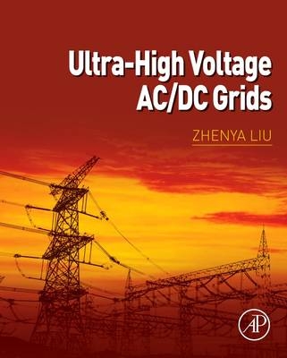 Ultra-High Voltage AC/DC Grids - Zhenya Liu