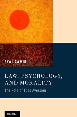 Law, Psychology, and Morality - Eyal Zamir