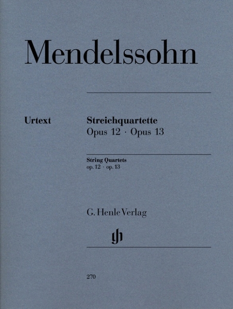 Felix Mendelssohn Bartholdy - Streichquartette op. 12 und 13 - 