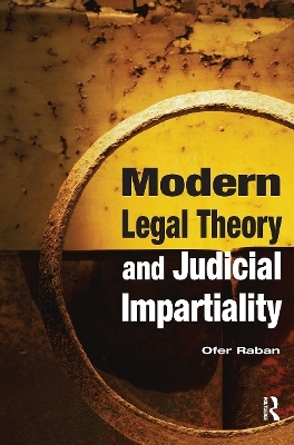 Modern Legal Theory & Judicial Impartiality - Ofer Raban