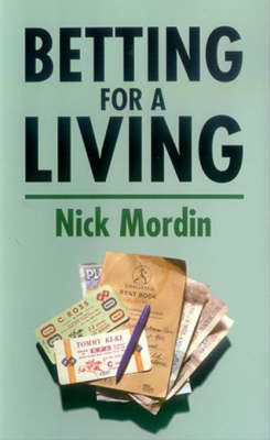 Betting for a Living - Nick Mordin
