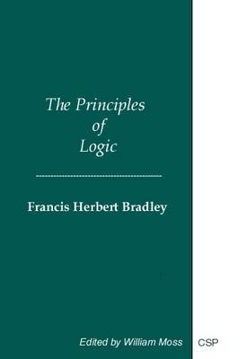 The Principles of Logic - Francis Herbert Bradley