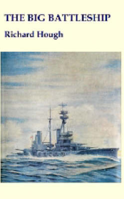 The Big Battleship - Richard Hough