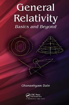 General Relativity - Ghanashyam Date