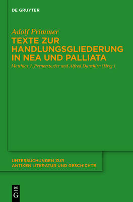 Texte zur Handlungsgliederung in Nea und Palliata - Adolf Primmer