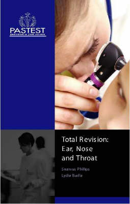 Total Revision - Ear, Nose and Throat - Seamus Philips, Lydia Badia