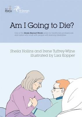 Am I Going to Die? - Sheila Hollins, Irene Tuffrey-Wijne