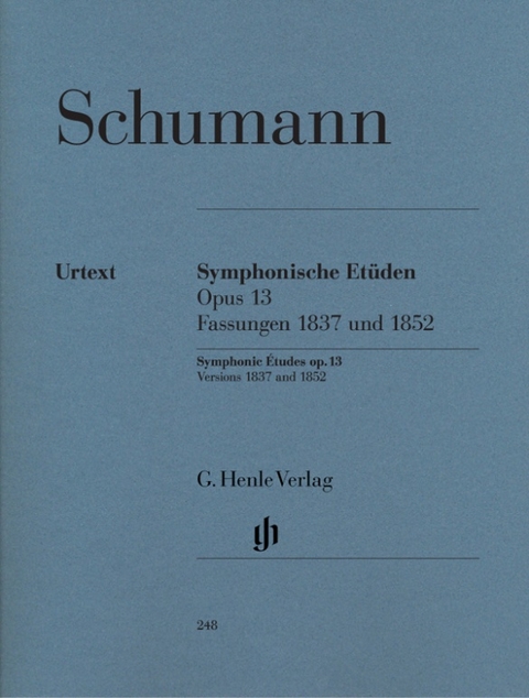 Robert Schumann - Symphonische Etüden op. 13, Fassungen 1837 und 1852 - 