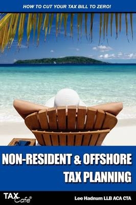 Non-Resident & Offshore Tax Planning - Lee Hadnum