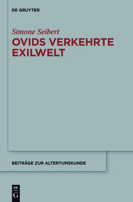 Ovids verkehrte Exilwelt - Simone Seibert