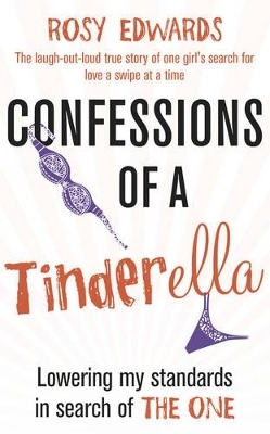Confessions of a Tinderella - Rosy Edwards