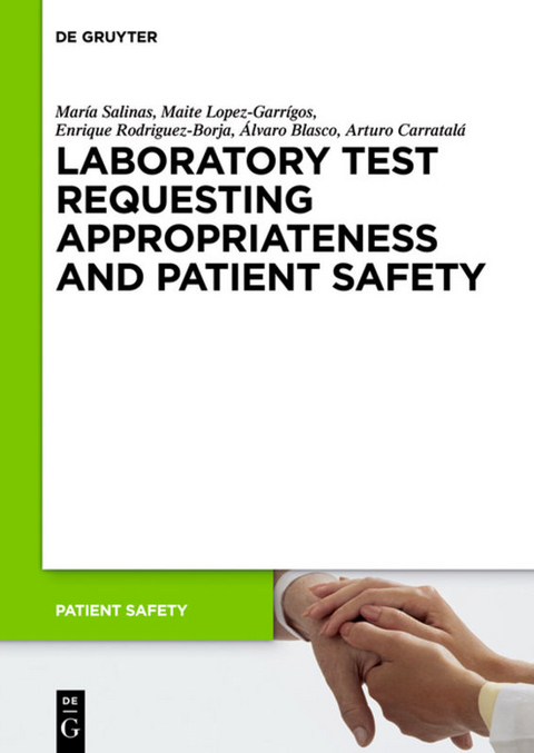 Laboratory Test requesting Appropriateness and Patient Safety - María Salinas, Maite Lopez-Garrígos, Enrique Rodriguez-Borja, Álvaro Blasco, Arturo Carratalá