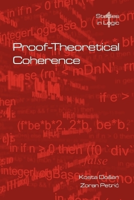 Proof-Theoretical Coherence - Kosta Dosen, Zoran Petric