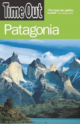 Time Out Patagonia - 2nd edition - Time Out Guides Ltd