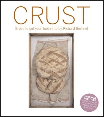 Crust - Richard Bertinet