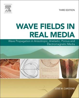 Wave Fields in Real Media - José M. Carcione