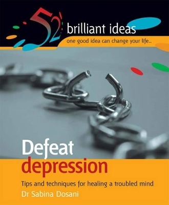 Defeat Depression - Dr. Sabina Dosani