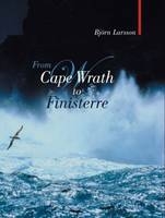 From Cape Wrath to Finisterre - Bjorn Larsson