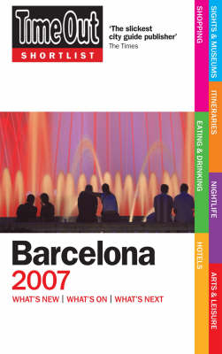 Time Out Shortlist Barcelona 2007 -  Time Out Guides Ltd