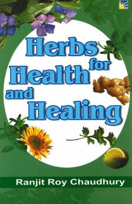 Herbs for Health & Healing - Ranjit Roy Chaudhury
