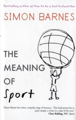 Meaning of Sport - Simon Barnes