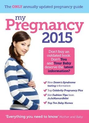 My Pregnancy 2015 - Dr Jo Girling, Pippa Nightingale