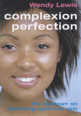 Complexion Perfection - Wendy Lewis