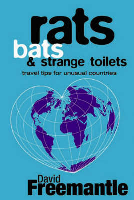 Rats, Bats and Strange Toilets - David Freemantle