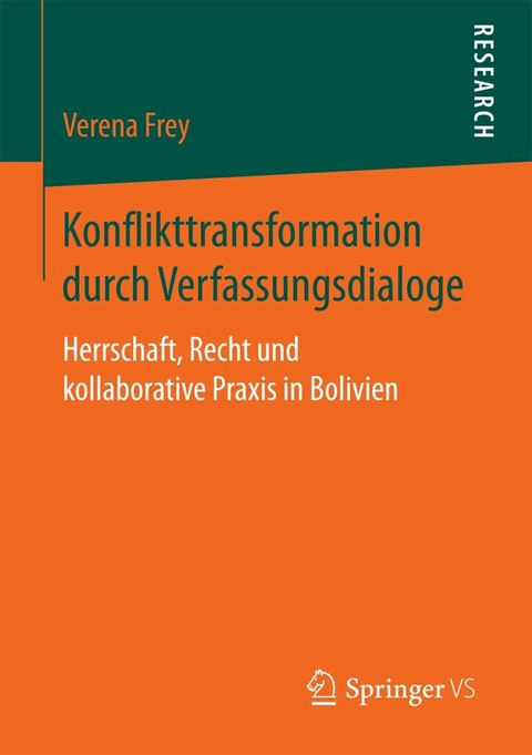 Konflikttransformation durch Verfassungsdialoge -  Verena Frey