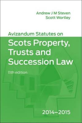 Avizandum Statutes on the Scots Property, Trusts and Succession Law - Andrew J. M. Steven, Scott Wortley