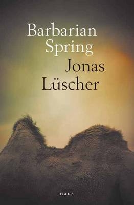 Barbarian Spring - Jonas Luscher