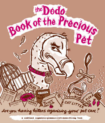 Dodo Book of the Precious Pet - Naomi McBride, Rebecca Jay, James Hough