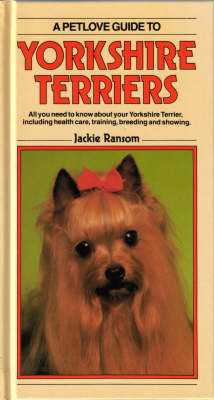 Petlove Guide to the Yorkshire Terrier - Jackie Ransom