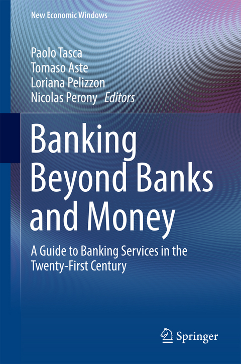 Banking Beyond Banks and Money - 