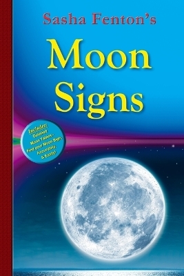 Sasha Fenton's Moon Signs - Sasha Fenton