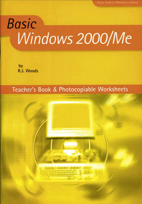 Basic Windows 2000/Me Teacher's Book - R.J. Woods