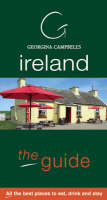 Georgina Campbell's Ireland: The Guide - Georgina Campbell