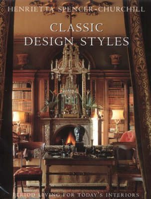 Classic Design Styles - Henrietta Spencer-Churchill