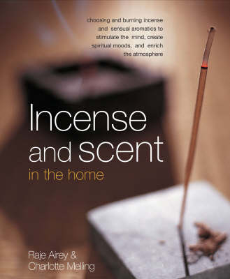 Incense and Scent in the Home - Raje Aiey