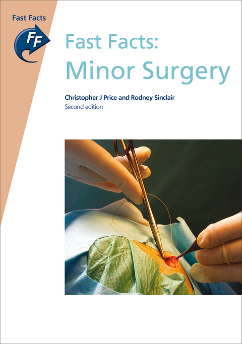 Fast Facts: Minor Surgery - Christopher J Price, Rodney Sinclair