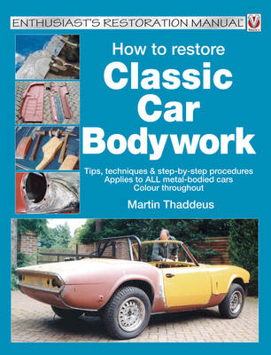 How to Restore Classic Car Bodywork - Martin Thaddeus