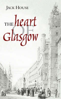 The Heart of Glasgow - Jack House