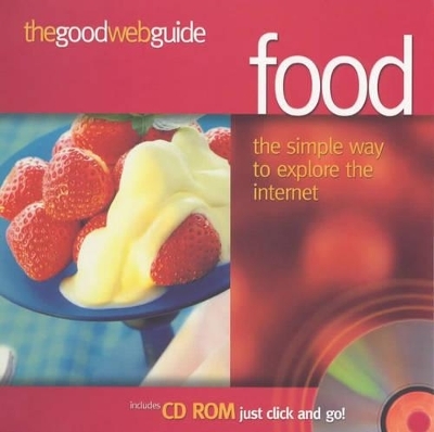 The Good Web Guide to Food - Jennifer Muir