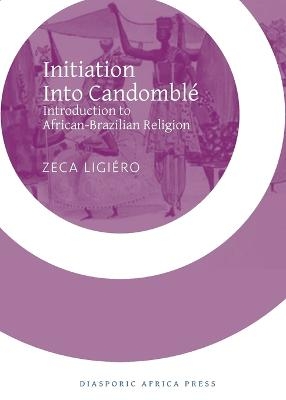 Initiation Into Candomble - Zeca Ligiero